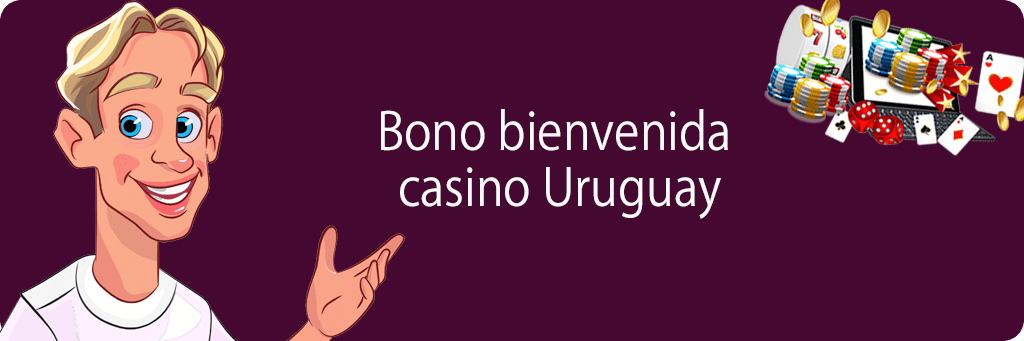Bono bienvenida casino Uruguay