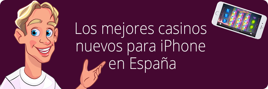Los mejores casinos nuevos para iPhone en España